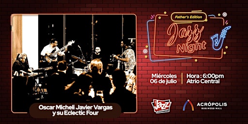 Jazz Night Father's Edition: Oscar Micheli Javier y Eclectic Four
