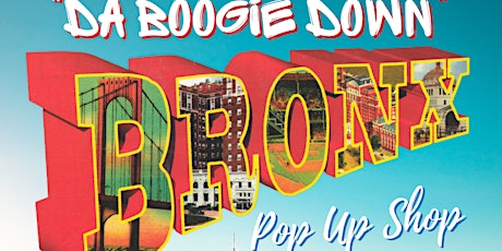 Da Boogie Down Bronx Pop Up Shop tickets
