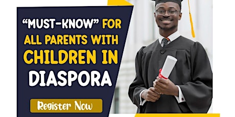 MUST-KNOW FOR ALL PARENTS WITH CHILDREN IN DIASPORA tickets