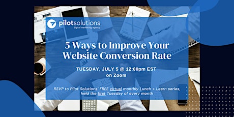 Lunch+Learn: 5 Ways to Improve Your Website Conversion Rate tickets