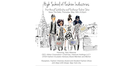 High School of Fashion - The 31st Annual Scholarship & Fundraiser Show primary image
