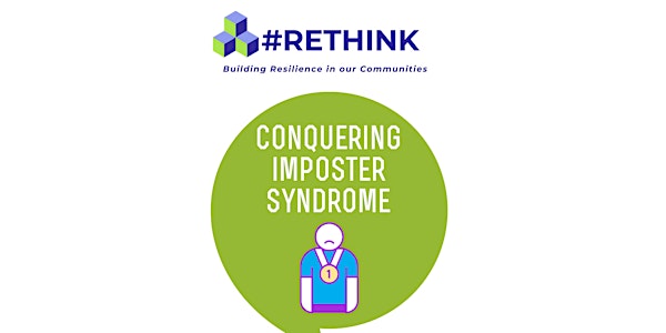 #RETHINK | Conquering imposter syndrome series