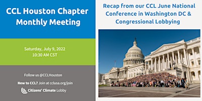 Citizens' Climate Lobby, Houston Chapter - Monthly Meeting - July 9, 2022