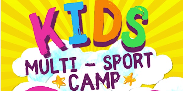 Kids Multisports Summer Camp (6 - 12year olds) - August 8th, 9th,10th