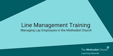 Line Management Training for Lay Employees in the Methodist Church June 21