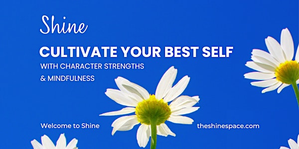 Discover Shine with Character Strengths & Mindfulness