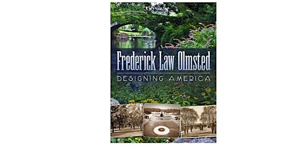 Movie in the Bowl "Frederick Law Olmsted: Designing America"