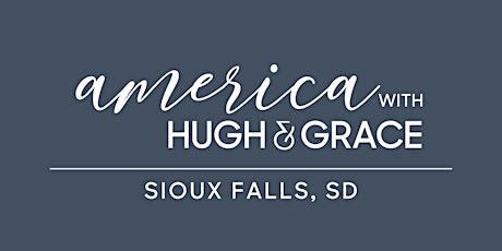 Sioux Falls, ID | America with Hugh & Grace tickets