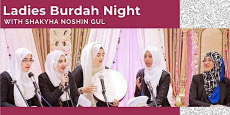 Ladies Burdah Night (Saturday 25th June | 6:30PM)