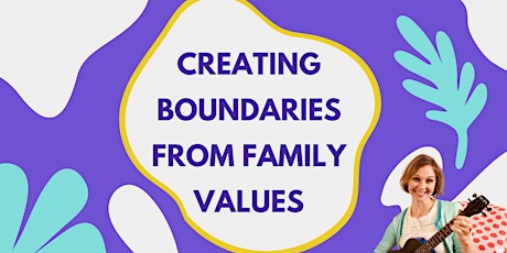 Creating Boundaries from Family Values Workshop tickets