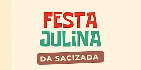 Imagem principal do evento Festa Julina da Sacizada - Open Food =)