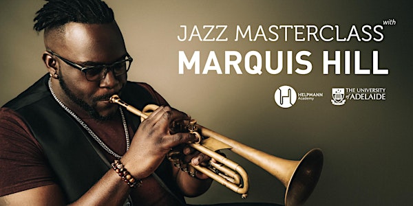Jazz Masterclass with Marquis Hill