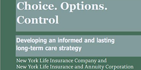 Choice. Options. Control - Developing an informed and lasting LTC strategy