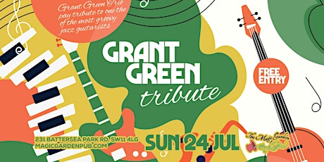 Grant GREEN Tribute at the Magic Garden tickets