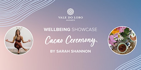 Cacao Ceremony with Sarah Shannon - Wellbeing Showcase bilhetes