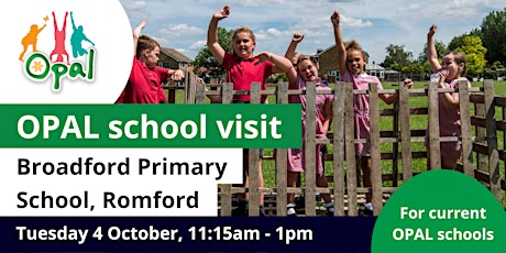 Current schools: OPAL school visit - Broadford Primary School, Romford tickets