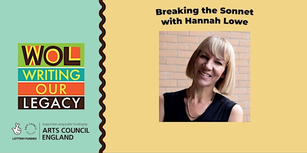 Rescheduled WOL writers' workshop - Breaking the Sonnet with  Hannah Lowe