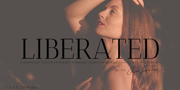 LIBERATED Workshop: Deshame & love your body, romance yourself & feel liber