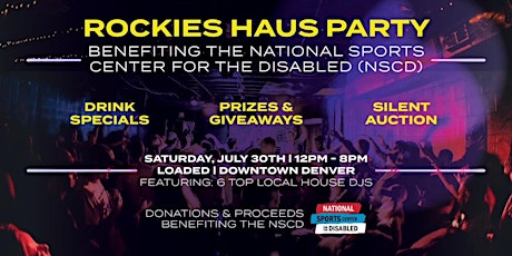 Rockies Haus Party: NSCD Fundraiser @ Loaded (July 30th) tickets