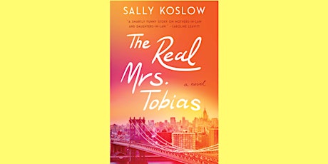 Book Launch: THE REAL MRS. TOBIAS by Sally Koslow tickets