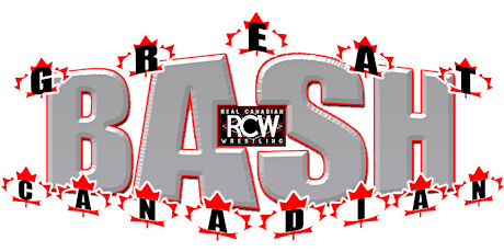 RCW SATURDAY NIGHT FIGHTS: GREAT CANADIAN BASH billets