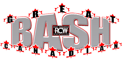 RCW SATURDAY NIGHT FIGHTS: GREAT CANADIAN BASH
