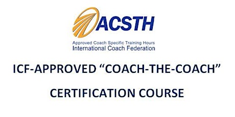 ICF-APPROVED "COACH-THE-COACH CERTIFICATION COURSE" primary image