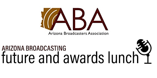 Arizona Broadcasters Future and Awards Lunch 2022