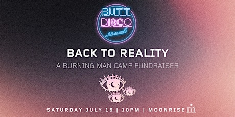 Back to Reality: A Butt Disco Camp Fundraiser tickets