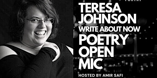 Write About Now Poetry Open Mic ft. Teresa Johnson