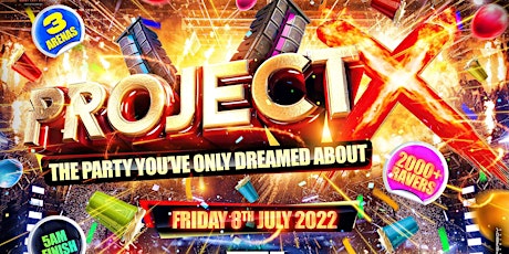 PROJECT X - London's BIGGEST Summer Party tickets
