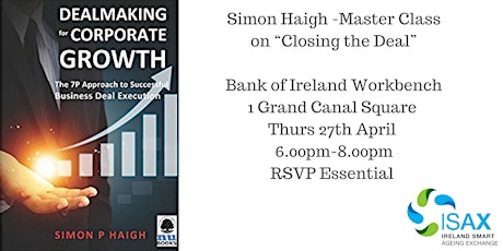 ISAX Alumni Meeting 27th April - A Master Class on “Closing the Deal”  primary image