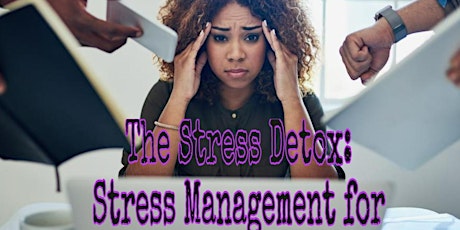 The Stress Detox: Stress Management for Leaders tickets