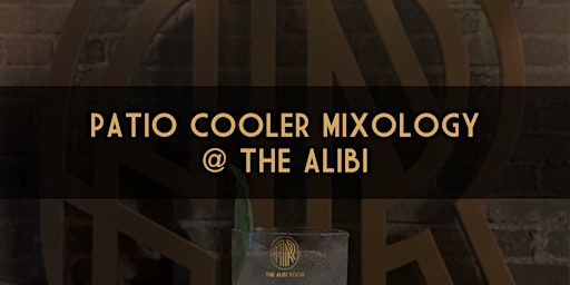 Imagen principal de Patio Coolers Mixology @ The Alibi