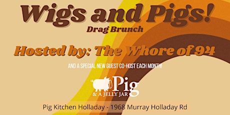 Wigs and Pigs! Drag Brunch at Pig Kitchen in Holladay tickets