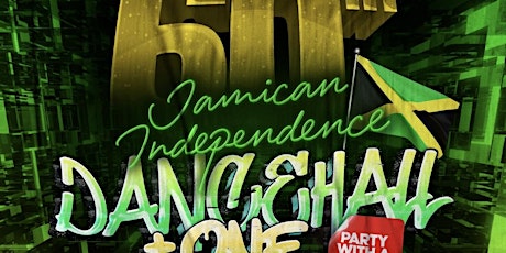 DANCEHALL PLUS ONE -  60th Jamaican Independence Party tickets