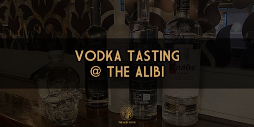 Vodka Tasting  @ The Alibi primary image