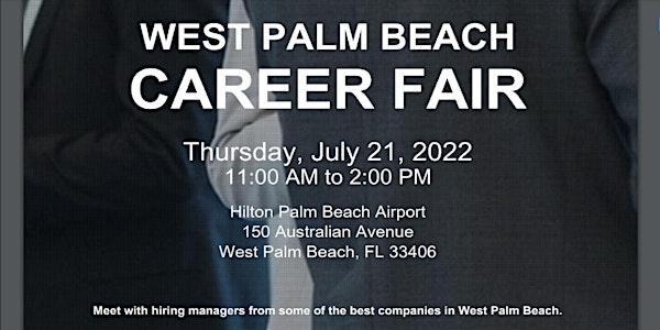WEST PALM BEACH LIVE CAREER FAIR -JULY 21, 2022