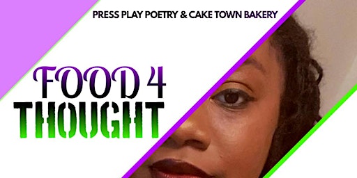 Food 4 Thought (Poetry Night) Featuring Bri Esoteric &  Joseph Anderson