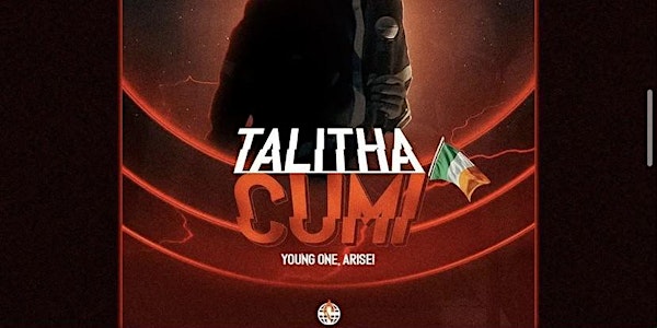 TGY EVENT: Talitha Cumi - "Young one arise!"