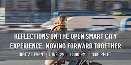 Reflections on the Open Smart City Experience: Moving Forward Together tickets
