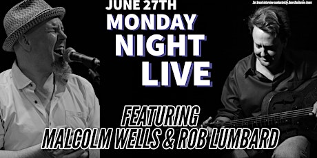Monday Night Live! @ xBk feat. Malcolm Wells & Rob Lumbard tickets