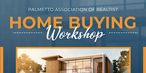 Palmetto Association of Realtist Home Buying Workshop