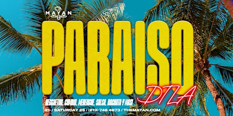¡Paraiso! Party @ The Mayan DTLA tickets