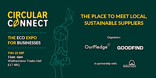 Circular Connect Expo: Meet local  sustainable suppliers