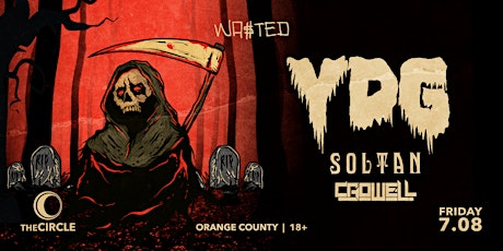 Orange County: YDG, Soltan & Crowell @ The Circle OC [18 & Over] tickets