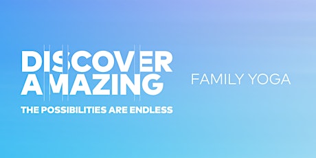 Discover Amazing : Family Yoga tickets