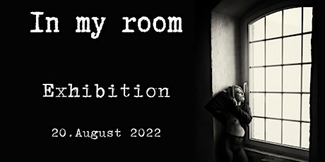 Exhibition " In My Room " tickets