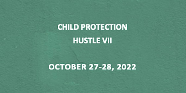 Child Protection Hustle VII