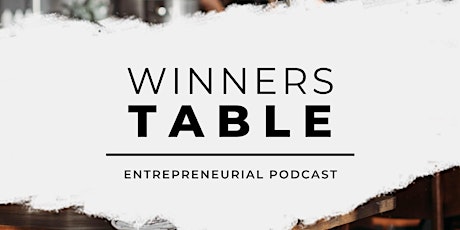 Live Broadcasting | “The Winner's Table Podcast” Powered by MiTech Solution tickets